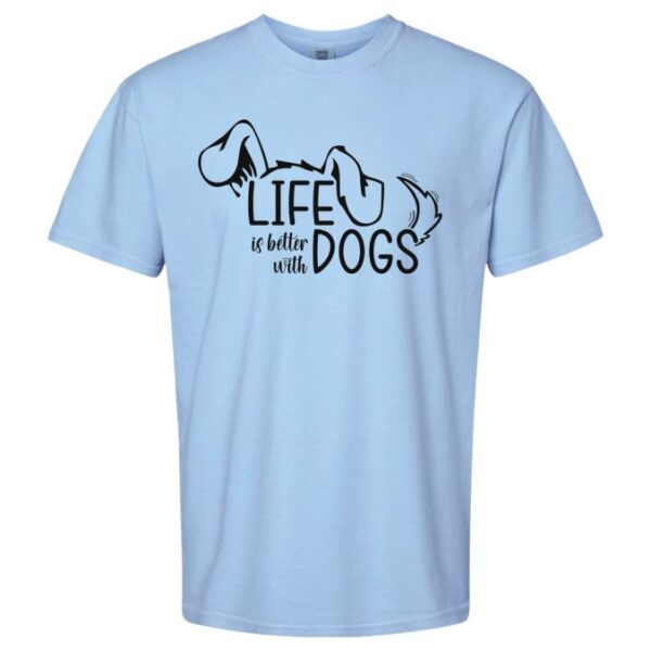 Life Is Better with Dogs T-Shirt in Hydrangea blue