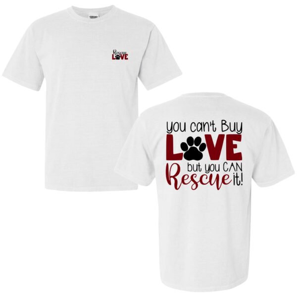 you can’t buy love but you can rescue it t-shirt